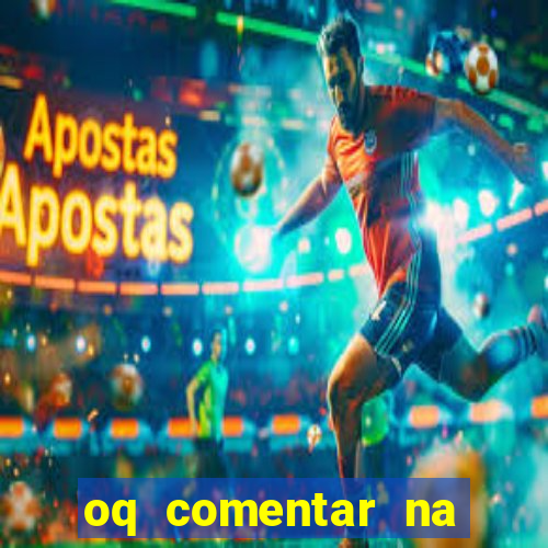 oq comentar na foto do amigo jogador de futebol